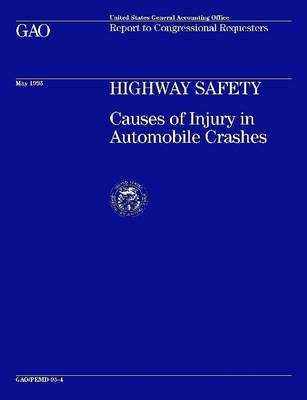 Book cover for Highway Safety: Causes of Injury in Automobile Crashes