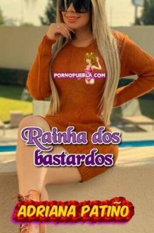 Cover of Rainha dos bastardos