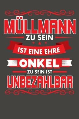 Cover of Müllmann Zu Sein Ist Eine Ehre - Onkel Zu Sein Ist Unbezahlbar