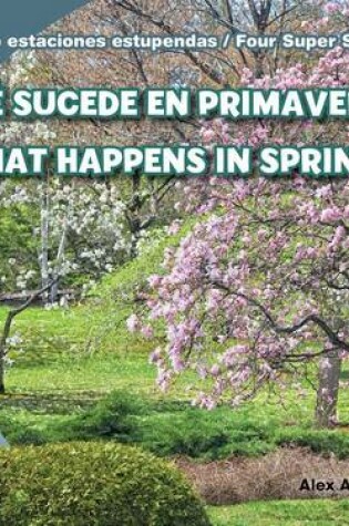 Cover of ¿Qué Sucede En Primavera? / What Happens in Spring?
