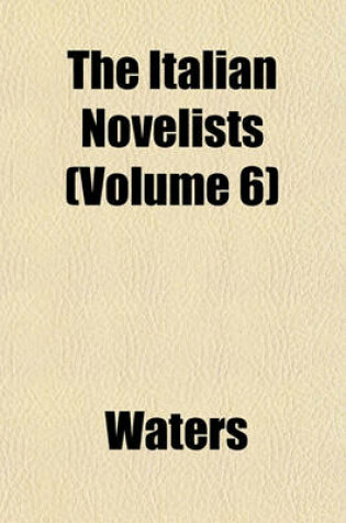 Cover of The Italian Novelists (Volume 6)