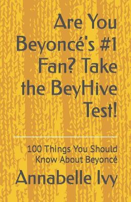 Cover of Are You Beyoncé's #1 Fan? Take the BeyHive Test!