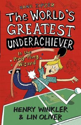 Book cover for Hank Zipzer 9: The World's Greatest Underachiever Is the Ping-Pong Wizard