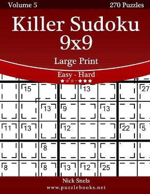 Book cover for Killer Sudoku 9x9 Large Print - Easy to Hard - Volume 5 - 270 Puzzles