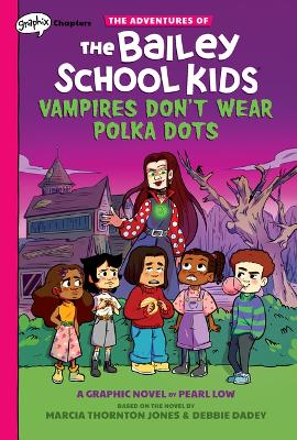 Book cover for Vampires Don't Wear Polka Dots: A Graphix Chapters Book (the Adventures of the Bailey School Kids #1)