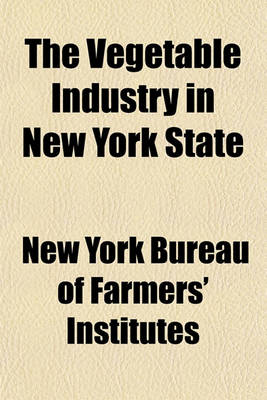 Book cover for The Vegetable Industry in New York State