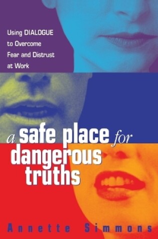 Cover of A Safe Place for Dangerous Truths