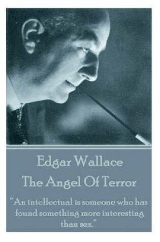 Cover of Edgar Wallace - The Angel Of Terror