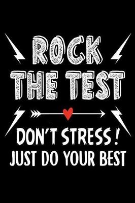 Book cover for Rock The Test Don't Stress just do your best