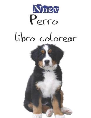 Book cover for Nuev Perro Libro Colorear