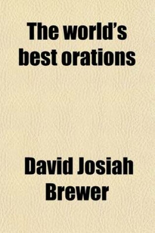 Cover of The World's Best Orations Volume 6; From the Earliest Period to the Present Time