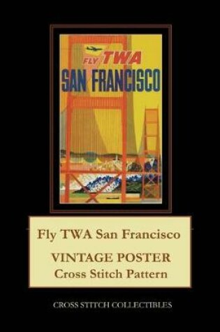 Cover of Fly TWA San Francisco