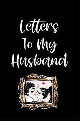 Book cover for Letters to My Husband