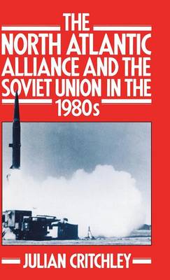 Book cover for The North Atlantic Alliance and the Soviet Union in the 1980s