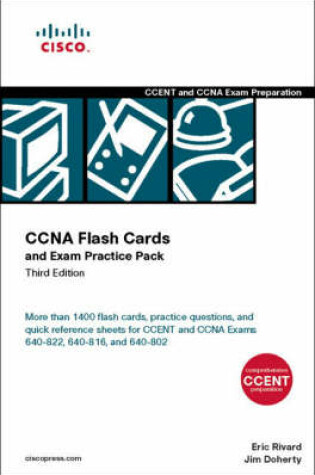 Cover of CCNA Flash Cards and Exam Practice Pack (CCENT Exam 640-822 and CCNA Exams 640-816 and 640-802)