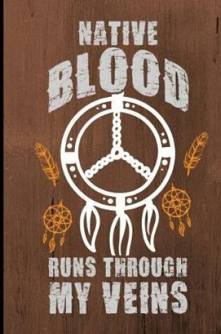 Cover of Native Blood Runs Through My Veins, American Indian Composition Book