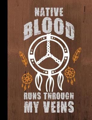 Book cover for Native Blood Runs Through My Veins, American Indian Composition Book