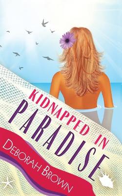 Cover of Kidnapped in Paradise