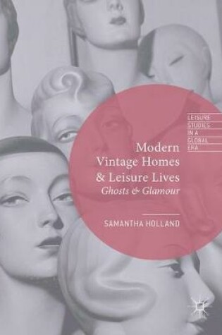 Cover of Modern Vintage Homes & Leisure Lives