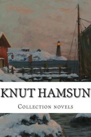 Cover of Knut Hamsun, Collection Novels