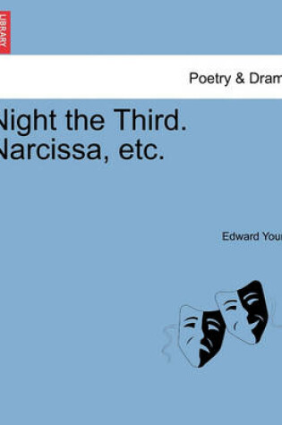Cover of Night the Third. Narcissa, Etc.