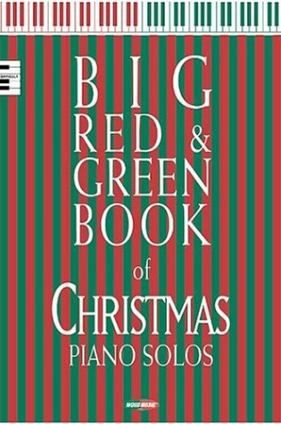 Cover of Big Red and Green Book of Christmas Piano Solos