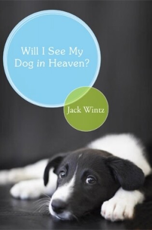 Cover of Will I See My Dog In Heaven