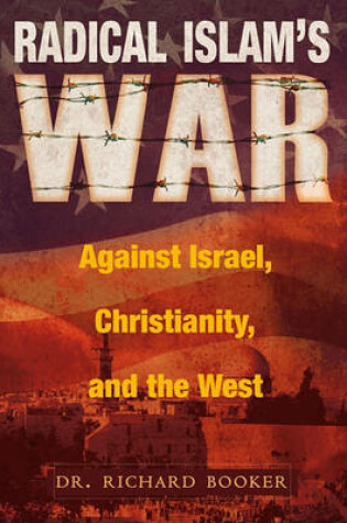 Cover of Radical Islam's War Against Israel, Christianity, and the West