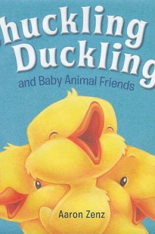 Cover of Chuckling Ducklings and Baby Animal Friends