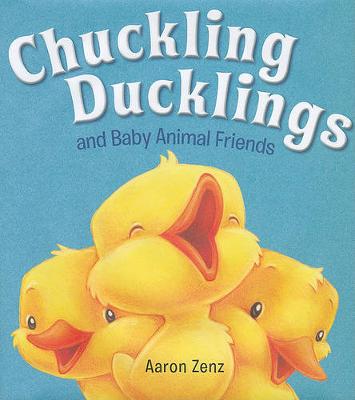 Cover of Chuckling Ducklings and Baby Animal Friends