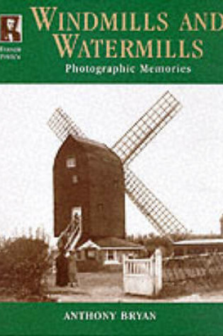 Cover of Francis Frith's Windmills and Watermills