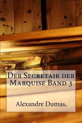 Book cover for Der Secretair Der Marquise Band 3