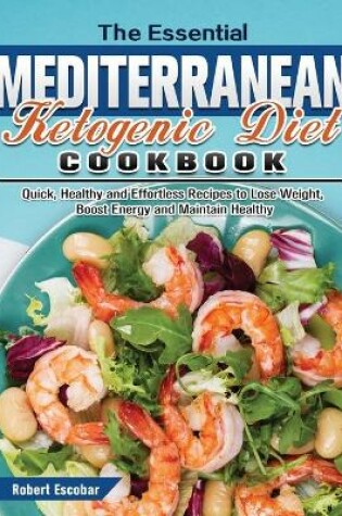 Cover of The Essential Mediterranean Ketogenic Diet Cookbook