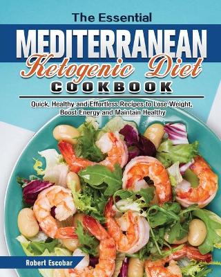 Book cover for The Essential Mediterranean Ketogenic Diet Cookbook