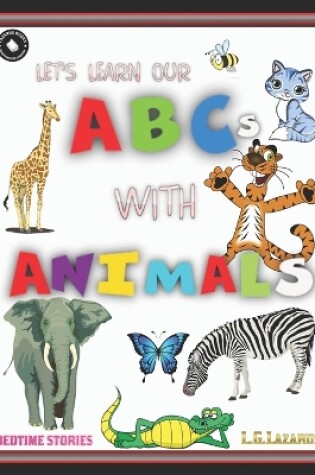 Cover of Let's Learn our ABCs with Animals