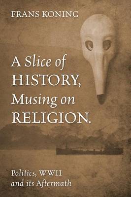 Book cover for A Slice of History, Musing on Religion.