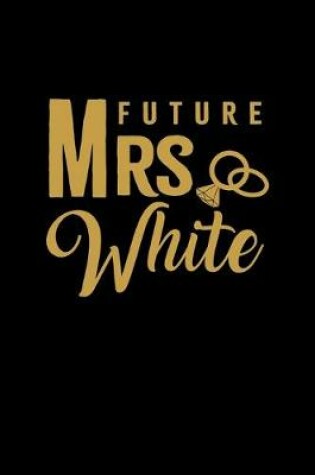 Cover of Future Mrs. White