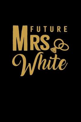 Book cover for Future Mrs. White