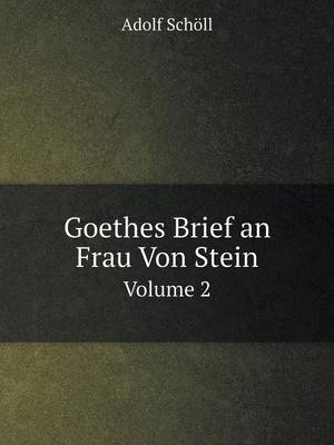 Book cover for Goethes Brief an Frau Von Stein Volume 2