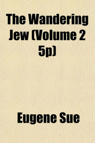 Cover of The Wandering Jew (Volume 2 5p)