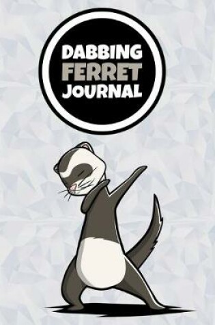 Cover of Dabbing Ferret Journal