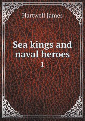 Book cover for Sea kings and naval heroes 1