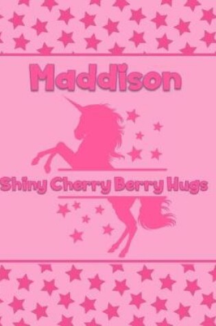 Cover of Maddison Shiny Cherry Berry Hugs