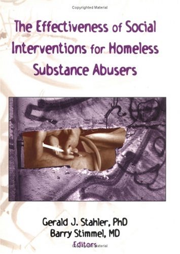 Book cover for The Effectiveness of Social Interventions for Homeless Substance Abusers