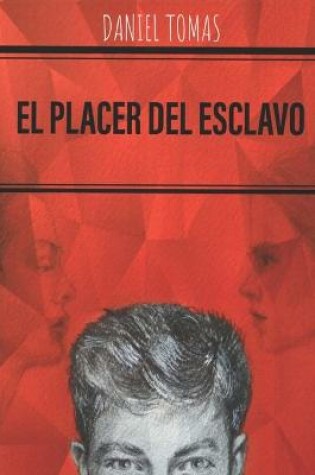 Cover of El placer del esclavo o un pene de alquiler
