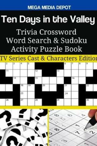 Cover of Ten Days in the Valley Trivia Crossword Word Search & Sudoku Activity Puzzle Book