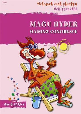 Book cover for Helpwch eich Plentyn/Help Your Child: Magu Hyder/Gaining Confidence