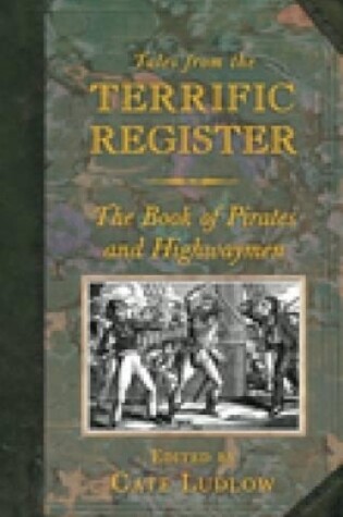 Cover of Tales from the Terrific Register: The Book of Pirates and Highwaymen