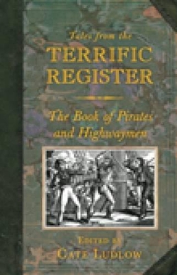 Book cover for Tales from the Terrific Register: The Book of Pirates and Highwaymen