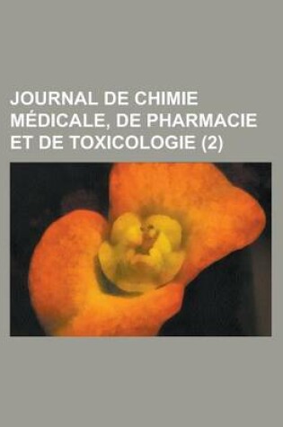 Cover of Journal de Chimie Medicale, de Pharmacie Et de Toxicologie (2)